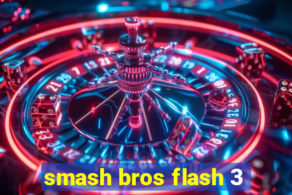 smash bros flash 3